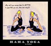 Cartoon: Haha Yoga - Better than you (small) by MoArt Rotterdam tagged yoga,hahayoga,twins,twinsister,twinsissy,sissy,betterthanyou,accept,asana,posture,posturepractice
