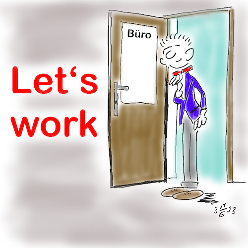 Cartoon: Lets work (medium) by legriffeur tagged wochenende,arbeit,arbeitswoche,work,letswork,gutenstartindieneuewoche