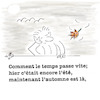 Cartoon: Comment le temps passe vite (small) by legriffeur tagged herbst,derherbstistda,legriffeur61,automne,temps