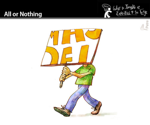 Cartoon: All or Nothing (medium) by PETRE tagged manifestation,freespeech