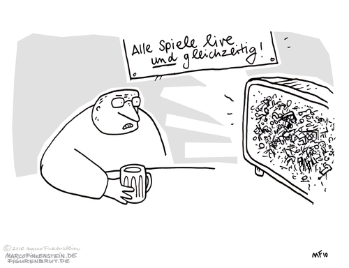 Cartoon: Alle Spiele live! (medium) by MarcoFinkenstein tagged fußball,wm,live,gleichzeitig,übertragung,tv