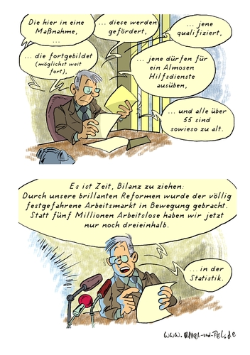 Cartoon: Erfreuliches vom Arbeitsmarkt (medium) by Marcel und Pel tagged arbeitsmarkt,arbeitslosigkeit,arbeitslosenzahlen,arbeitslosenstatistik,statistik,manipulation,schönrechnen,hartz,reformen,reformpolitik,arbeitsmarkt,arbeitslosigkeit,arbeitslosenzahlen,arbeitslosenstatistik,arbeit,job,hartz,reformen,manipulation,statistik