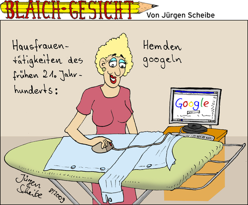 Cartoon: Blaichgesicht 76 (medium) by Scheibe tagged google,hemd,hausfrau,bügeleisen,computer