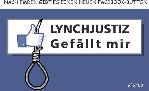Cartoon: Lynchaufrufe bei Facebook (medium) by eisi tagged facebook,lynchaufrufe,freiheit,im,internet,gesundesvolksempfinden,volksverhetzung
