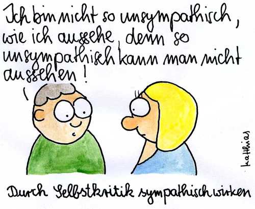 Cartoon: Selbstkritik (medium) by Matthias Schlechta tagged selbstkritik,sympathie,sympathisch,unsympathisch,aussehen