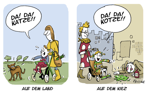 Cartoon: Kindheit auf dem Kiez (medium) by FEICKE tagged kindheit,natur,umwelt,gesellschaft,kleinkind,mutter,erziehung,kindheit,natur,umwelt,gesellschaft,kleinkind,mutter,erziehung