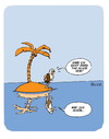 Cartoon: Allein (small) by FEICKE tagged insel,allein,meer,reise,urlaub,ausspannen,ferien,alltag,langeweile