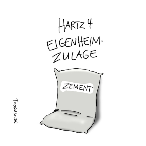 Cartoon: Hartz 4 Eigenheimzulage (medium) by Toonmix tagged hartz