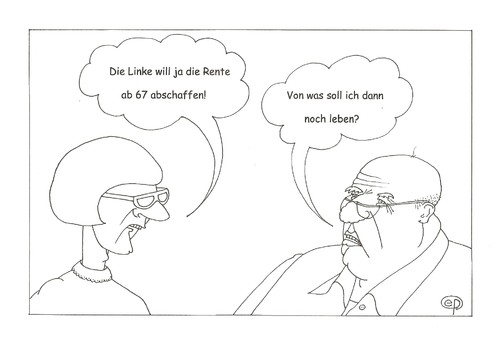Cartoon: Rente ab (medium) by Erwin Pischel tagged pischel,sprachmißverständnis,wahl,wahlprogramm,wahlkampf,2013,bundestagswahl,67,rente,partei,linke