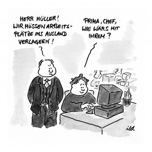 Cartoon: Arbeitsplätze ins Ausland (medium) by achecht tagged arbeit,arbeitsplatz,angestellter,arbeitsplatzverlagerung,wirtschaft,ausland,arbeitsplatzabbau,stelle,stellenabbau,outsourcing,chef,mitarbeiter,arbeit,arbeitsplatz,angestellter,arbeitsplatzverlagerung,wirtschaft,ausland,arbeitsplatzabbau,stelle,stellenabbau,outsourcing,chef,mitarbeiter,administration,agentur für arbeit,arbeitsagentur,büro,bürokrat,bürokraten,bürokratie,bürokratismus,geschäftsstelle,job,arbeitskollegen,arbeitsklima,arbeitnehmer,arbeitgeber,agentur,für