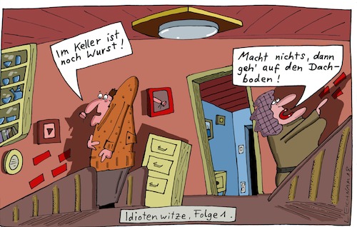 Cartoon: 1 (medium) by Leichnam tagged keller,unten,oben,dachboden,wurst,idiotenwitz,folge,leichnam,leichnamcartoon