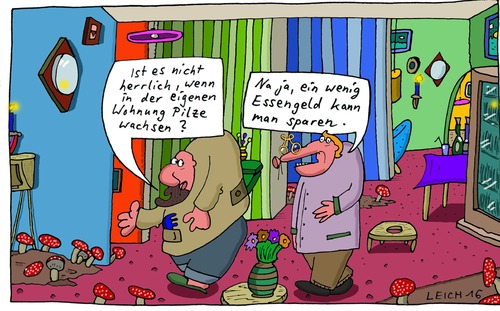 Cartoon: herrlich (medium) by Leichnam tagged herrlich,pilze,in,der,wohnung,essengeld,sparen