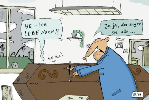 Cartoon: Ich lebe noch! (medium) by Leichnam tagged leben,lebe,sagen,sie,alle,sarg,sarghandel,sargschreiner