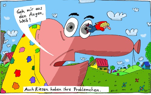 Cartoon: lästig (medium) by Leichnam tagged lästig,aufforderung,weib,frau,riese,augen,probleme,riesen,leichnam,leichnamcartoon