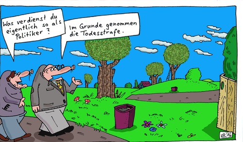Cartoon: Verdienst (medium) by Leichnam tagged selbstehrlich,spaziergang,todesstrafe,politiker,verdienst
