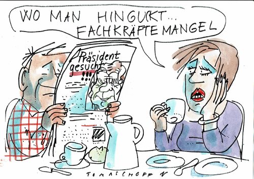 Cartoon: Fachkräftemangel (medium) by Jan Tomaschoff tagged bundespräsident,bundespräsident