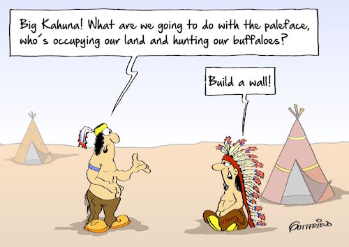 Cartoon: Indian Wall (medium) by Marcus Gottfried tagged donad,trump,wall,mexico,us,usa,president,indians,paleface,redskin,buffalo,hunting,history,friends,marcus,gottfried,cartoon,karikatur,donad,trump,wall,mexico,us,usa,president,indians,paleface,redskin,buffalo,hunting,history,friends,marcus,gottfried,cartoon,karikatur