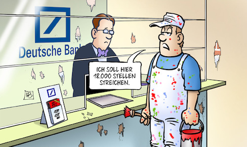 Cartoon: Dt.-Bank-Stellenabbau (medium) by Harm Bengen tagged stellenabbau,deutsche,bank,stellen,streichen,maler,harm,bengen,cartoon,karikatur,stellenabbau,deutsche,bank,stellen,streichen,maler,harm,bengen,cartoon,karikatur