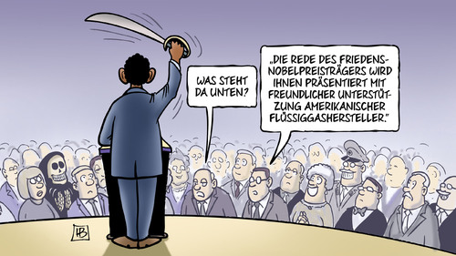 Cartoon: Flüssiggas (medium) by Harm Bengen tagged flüssiggas,rede,friedensnobelpreisträgers,wernung,drohung,krieg,saebel,tod,nato,usa,obama,russland,gas,harm,bengen,cartoon,karikatur,flüssiggas,rede,friedensnobelpreisträgers,wernung,drohung,krieg,saebel,tod,nato,usa,obama,russland,gas,harm,bengen,cartoon,karikatur