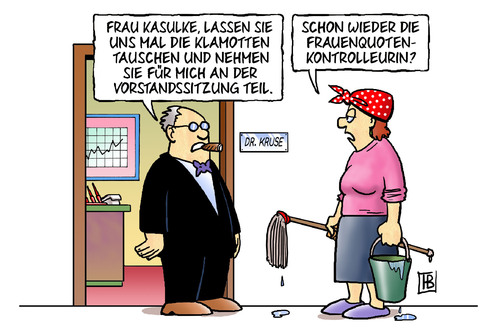 Cartoon: Frauenquote 2011 (medium) by Harm Bengen tagged frauenquote,kontrolle,kontrolleurin,vorstand,aufsichtsrat,gleichberechtigung,frauen,unternehmen,chef,putzfrau,tauschen,sitzung,schroeder,leyen,gesetz,frauenquote,kontrolle,kontrolleurin,vorstand,aufsichtsrat,gleichberechtigung,frauen,unternehmen,chef,putzfrau,tauschen,sitzung