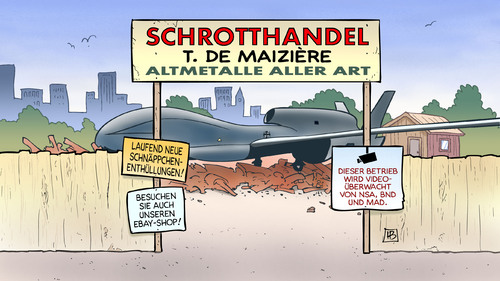 Cartoon: Schrotthandel (medium) by Harm Bengen tagged schrotthandel,aufklaerungsdrohne,drohnen,kampfdrohne,verteidigungsminister,bundestag,parlament,auskunft,fragen,antworten,milliarden,verlust,geld,bundeswehr,soldaten,demaiziere,eurohawk,euro,hawk,merkel,email,abhoeren,telefon,wanze,wanzen,computer,prism,tempora,gchq,gb,grossbritannien,deutschland,england,europa,eu,fbi,nsda,nsa,bnd,usa,obama,geheimdienst,server,kommunikationsdaten,zugriff,datenschutz,edward,snowden,whistleblower,guardian,russland,harm,bengen,cartoon,karikatur,schrotthandel,aufklaerungsdrohne,drohnen,kampfdrohne,verteidigungsminister,bundestag,parlament,auskunft,fragen,antworten,milliarden,verlust,geld,bundeswehr,soldaten,demaiziere,eurohawk,euro,hawk,merkel,email,abhoeren,telefon,wanze,wanzen,computer,prism,tempora,gchq,gb,grossbritannien,deutschland,england,europa,eu,fbi,nsda,nsa,bnd,usa,obama,geheimdienst,server,kommunikationsdaten,zugriff,datenschutz,edward,snowden,whistleblower,guardian,russland,harm,bengen,cartoon,karikatur