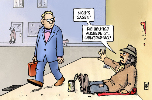 Cartoon: Weltspartag 2016 (medium) by Harm Bengen tagged weltspartag,2016,ausrede,bettler,harm,bengen,cartoon,karikatur,weltspartag,2016,ausrede,bettler,harm,bengen,cartoon,karikatur