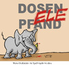 Cartoon: Schwergewichtiger Spaßvogel. (small) by Nottel tagged elefant,dosenpfand