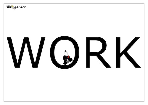 Cartoon: WORK! (medium) by Oliver Kock tagged work,arbeit,beruf,stress,job,cartoon,nick,blitzgarden