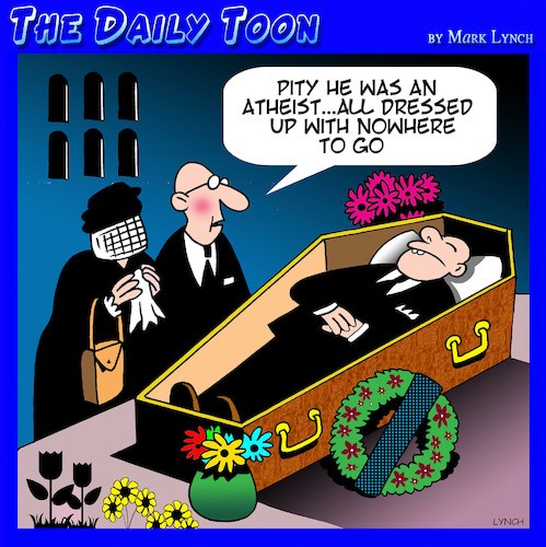 Cartoon: Atheist (medium) by toons tagged atheist,all,dressed,up,funerals,cremation,burial,atheist,all,dressed,up,funerals,cremation,burial