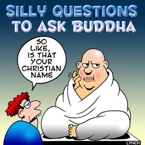 Cartoon: Buddha (medium) by toons tagged buddha,buddism,religion,god,silly,question,christian,names,church,pray,monk,priest,prophet