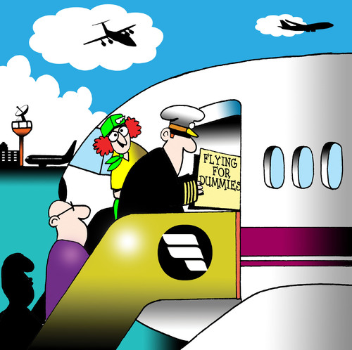 Cartoon: flying for dummies (medium) by toons tagged airlines,dummies,pilots,stewardess,aircraft,airports,airline,staff,co,pilot,british,airways,fear,of,flying