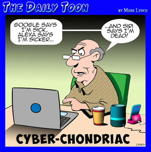 Cartoon: Hypochondria (medium) by toons tagged online,diagnosis,health,doctors,google,alexa,siri,cyber,world,online,diagnosis,health,doctors,google,alexa,siri,cyber,world