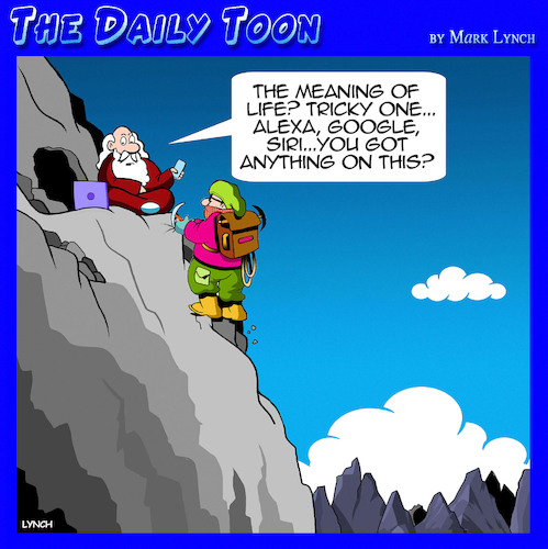 Cartoon: Meaning of life (medium) by toons tagged mountain,guru,alexa,google,siri,the,meaning,of,life,mountain,guru,alexa,google,siri,the,meaning,of,life