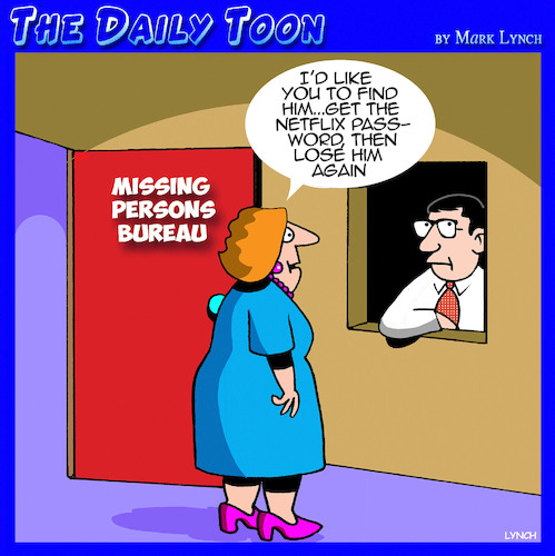 Cartoon: Missing persons (medium) by toons tagged netflix,password,missing,husband,lost,and,found,netflix,password,missing,husband,lost,and,found