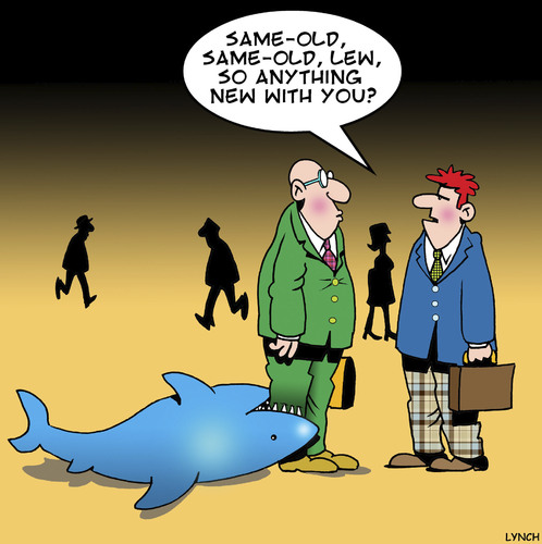 Cartoon: Same old same old (medium) by toons tagged old,same,sharks,sharks,business,as,usual,friends,buddies,streetlife