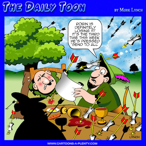 Cartoon: Send 2 all (medium) by toons tagged robin,hood,sent,to,all,sherwood,forest,bow,and,arrow,robin,hood,sent,to,all,sherwood,forest,bow,and,arrow