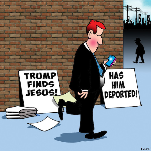 Cartoon: Trump finds Jesus (medium) by toons tagged donald,trump,jesus,illeagal,immigrints,mexicans,immigration,donald,trump,jesus,illeagal,immigrints,mexicans,immigration