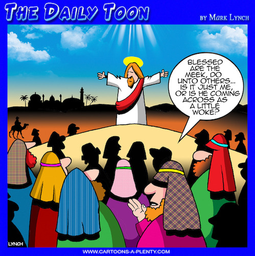 Cartoon: WOKE culture (medium) by toons tagged sermon,on,the,mount,words,of,jesus,meek,shall,inherit,earth,sermon,on,the,mount,words,of,jesus,meek,shall,inherit,earth