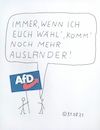 Cartoon: Immer  wenn ich euch wähl (small) by Müller tagged afd,wahl