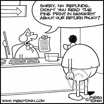 Cartoon: Return Policy (medium) by Piero Tonin tagged piero,tonin,return,policy,refun,refunds,contract,contracts,fine,print,sanskrit,customers,customer,service,business,commerce,client,clients,support,lawyer,lawyers