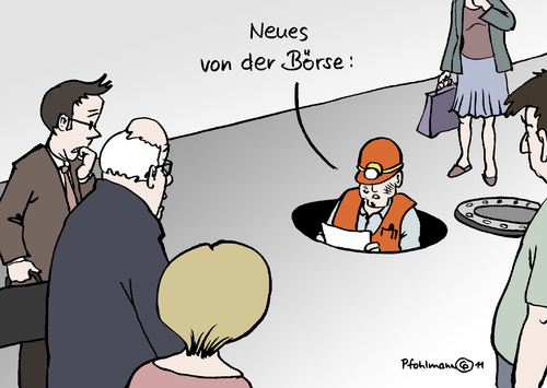 Cartoon: Börsennews (medium) by Pfohlmann tagged karikatur,color,farbe,2011,börse,krise,dax,kurse,verluste,aktien,aktienmarkt,markt,märkte,frankfurt,gulli,kanal,kurssturz,crash,börsencrash,nachrichten,börsennachrichten,aktienhandel,verluste,aktien,dax,kurse,krise,börse,aktienmarkt,markt,frankfurt,2011