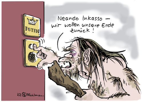 Cartoon: Neando (medium) by Pfohlmann tagged putin,ukraine,russland,erde,geschichte,geografie,neandertal,neandertaler,inkasso,putin,ukraine,russland,erde,geschichte,geografie,neandertal,neandertaler,inkasso