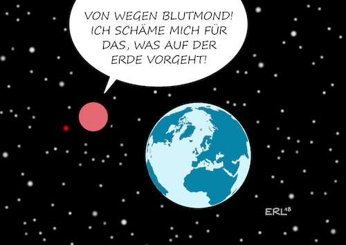 Cartoon: Blutmond (medium) by Erl tagged politik,astronomie,mond,blutmond,rot,mondfinsternis,mars,sonne,erde,zustände,menschen,gewalt,krieg,flucht,vertreibung,hunger,populismus,rechtspopulismus,scham,schamesröte,karikatur,erl,politik,astronomie,mond,blutmond,rot,mondfinsternis,mars,sonne,erde,zustände,menschen,gewalt,krieg,flucht,vertreibung,hunger,populismus,rechtspopulismus,scham,schamesröte,karikatur,erl