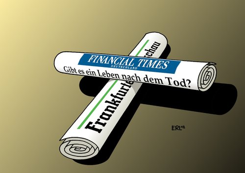 Cartoon: Gibt es ein Leben nach dem Tod? (medium) by Erl tagged zeitung,frankfurter,rundschau,insolvenz,gefahr,financial,times,deutschland,rettung,geld,sterben,tod,leben,hoffnung,zeitung,frankfurter,rundschau,insolvenz,gefahr,financial,times,deutschland,rettung,geld,sterben,tod,leben,hoffnung