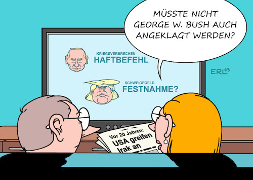 Cartoon: Haftbefehle (medium) by Erl tagged politik,krieg,russland,ukraine,haftbefehl,den,haag,wladimir,putin,kriegsverbrechen,donald,trump,schweigegeld,prostituierte,möglichkeit,festnahme,jahrestag,angrif,angriffskrieg,usa,irak,präsident,george,bush,gefälscht,beweise,massenvernichtungswaffen,saddam,hussein,fernsehen,zeitung,karikatur,erl,politik,krieg,russland,ukraine,haftbefehl,den,haag,wladimir,putin,kriegsverbrechen,donald,trump,schweigegeld,prostituierte,möglichkeit,festnahme,jahrestag,angrif,angriffskrieg,usa,irak,präsident,george,bush,gefälscht,beweise,massenvernichtungswaffen,saddam,hussein,fernsehen,zeitung,karikatur,erl