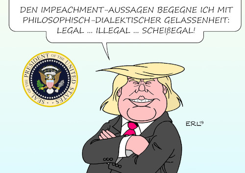 Cartoon: Impeachment I (medium) by Erl tagged politik,usa,präsident,donald,trump,impeachment,amtsenthebungsverfahren,telefonat,ukraine,militärhilfe,bedingung,ermittlungen,rivalen,amtsmissbrauch,aussagen,beweise,legal,illegal,scheißegal,spruch,sponti,teflon,lügen,wahrheit,fake,philosophie,dialektik,karikatur,erl,politik,usa,präsident,donald,trump,impeachment,amtsenthebungsverfahren,telefonat,ukraine,militärhilfe,bedingung,ermittlungen,rivalen,amtsmissbrauch,aussagen,beweise,legal,illegal,scheißegal,spruch,sponti,teflon,lügen,wahrheit,fake,philosophie,dialektik,karikatur,erl