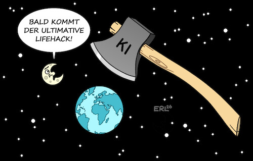Cartoon: Lifehack (medium) by Erl tagged politik,künstliche,intelligenz,ai,ki,ausbruch,hackerangriff,gefahr,menschheit,axt,weltall,erde,mond,lifehack,karikatur,erl,politik,künstliche,intelligenz,ai,ki,ausbruch,hackerangriff,gefahr,menschheit,axt,weltall,erde,mond,lifehack,karikatur,erl