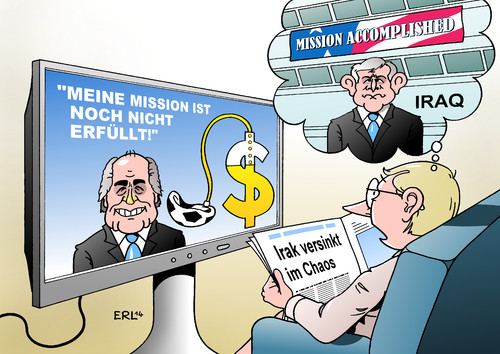 Cartoon: Mission (medium) by Erl tagged fußball,wm,fifa,präsident,blatter,kandidatur,mission,irakkrieg,george,bush,usa,erfüllt,chaos,islamisten,gottesstaat,fußball,wm,fifa,präsident,blatter,kandidatur,mission,irakkrieg,george,bush,usa,erfüllt,chaos,islamisten,gottesstaat