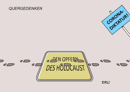 Cartoon: Quergedenken (medium) by Erl tagged politik,holocaust,gedenktag,geschichte,gegenwart,nationalsozialismus,faschismus,rechtsextremismus,hass,worte,taten,mord,massenmord,juden,vernichtungslager,auschwitz,birkenau,befreiung,rote,armee,corona,virus,pandemie,covid19,lockdown,impfung,maßnahmen,regierung,coronaleugner,querdenker,reichsbürger,impfgegner,verschwörungstheorie,anon,vergleich,relativierung,opfer,diktatur,drittes,reich,karikatur,erl,politik,holocaust,gedenktag,geschichte,gegenwart,nationalsozialismus,faschismus,rechtsextremismus,hass,worte,taten,mord,massenmord,juden,vernichtungslager,auschwitz,birkenau,befreiung,rote,armee,corona,virus,pandemie,covid19,lockdown,impfung,maßnahmen,regierung,coronaleugner,querdenker,reichsbürger,impfgegner,verschwörungstheorie,anon,vergleich,relativierung,opfer,diktatur,drittes,reich,karikatur,erl