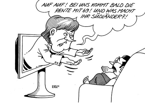 Cartoon: Südländer Rente mit 69 (medium) by Erl tagged merkel,bundeskanzlerin,euro,eu,schuldenkrise,südländer,griechenland,portugal,urlaub,rente,deutschland,prognose,69,wirtschaftsweise